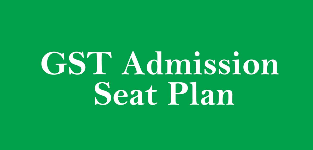 GST Admission Seat Plan